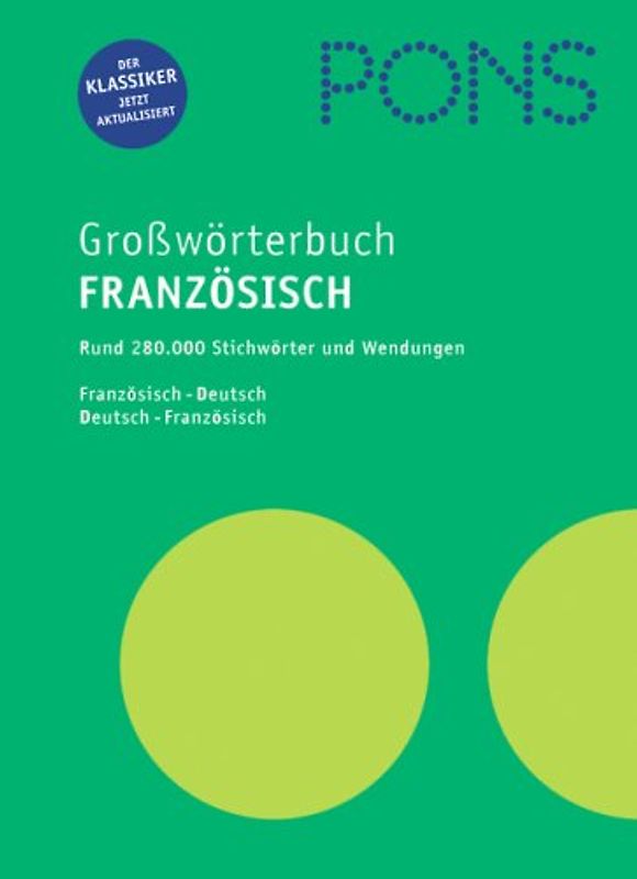 PONS Großwörterbuch Französisch. Französisch-Deutsch /Deutsch-Französisch