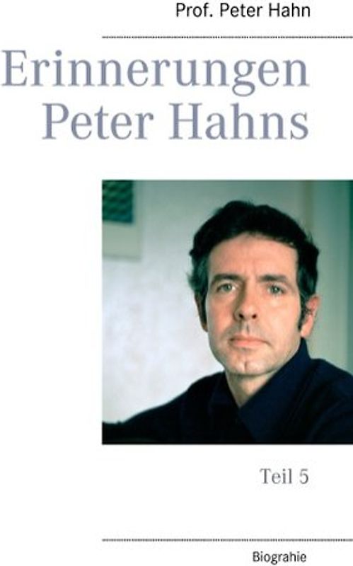 Erinnerungen Peter Hahns
