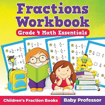 Fractions Workbook Grade 4 Math Essentials