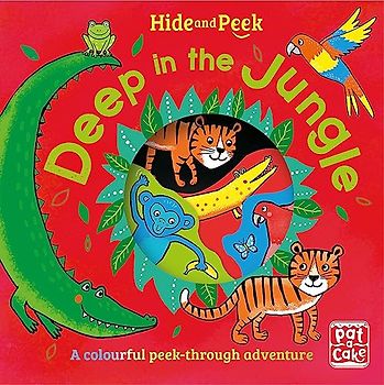 Deep in the Jungle: A colourful peek-through adventure board book (Hide and Peek)