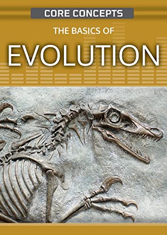 The Basics of Evolution (Core Concepts)