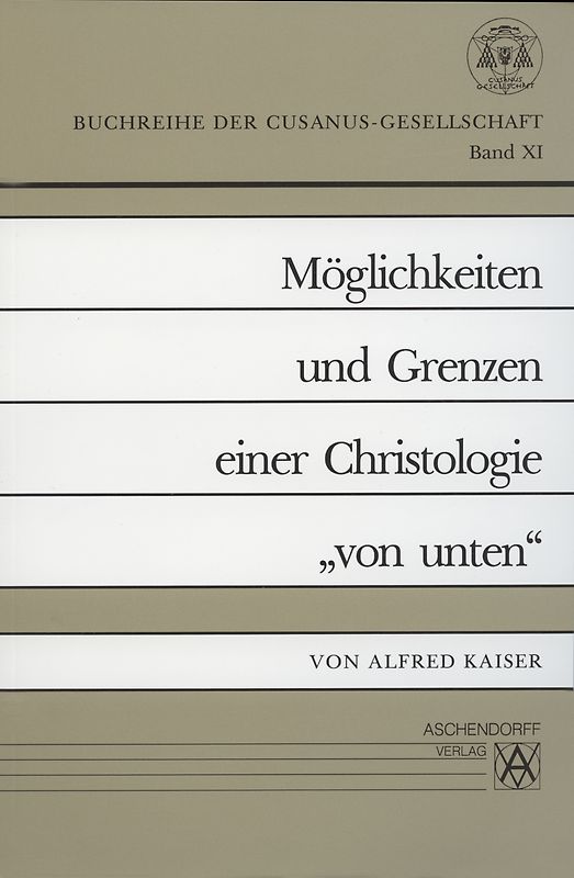 Möglichkeiten und Grenzen einer Christologie "von unten"