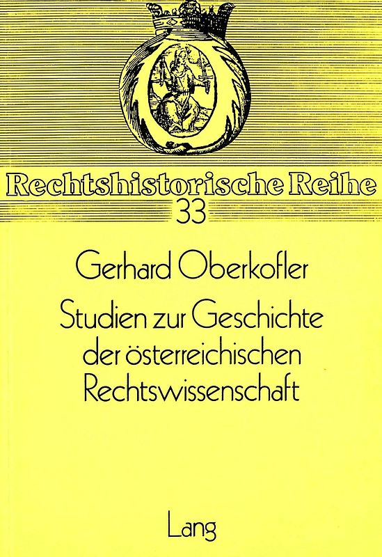 Studien zur Geschichte der österreichischen Rechtswissenschaft