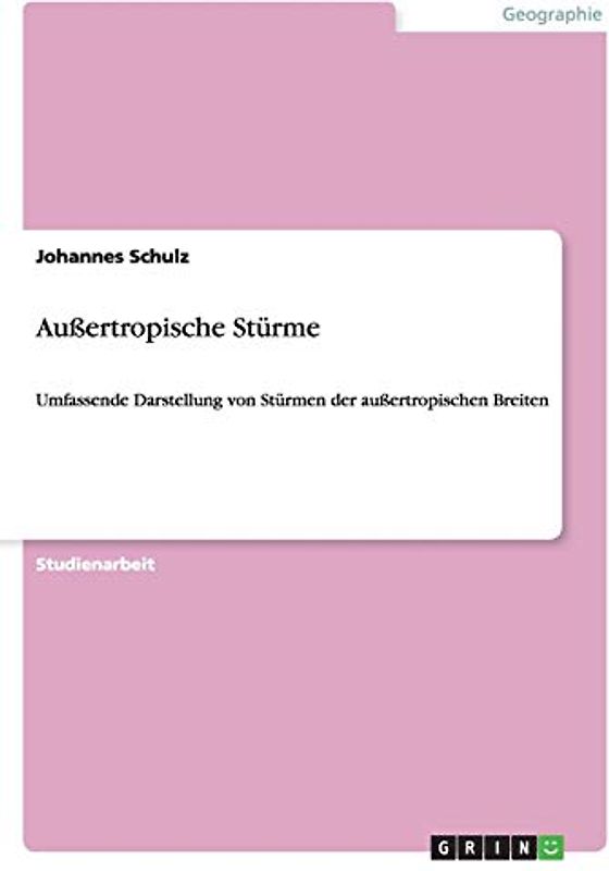 Außertropische Stürme: Umfassende Darstellung von Stürmen der außertropischen Breiten