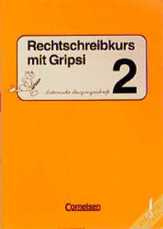 Rechtschreibkurs mit Gripsi. Ausgabe A-C / 2. Schuljahr - Arbeitsheft in Lateinischer Ausgangschrift