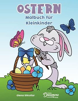 Ostern Malbuch für Kleinkinder: Malbuch für Kinder im Alter von 2-4 Jahren