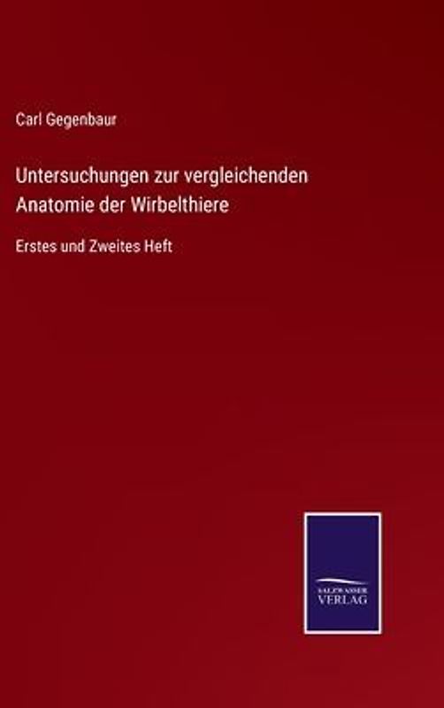 Untersuchungen zur vergleichenden Anatomie der Wirbelthiere