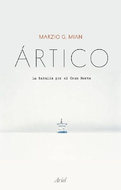 Ártico : la batalla por el Gran Norte