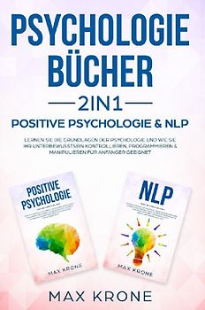 Psychologie Bundle / Psychologie Bücher 2in1 - Positive Psychologie & NLP
