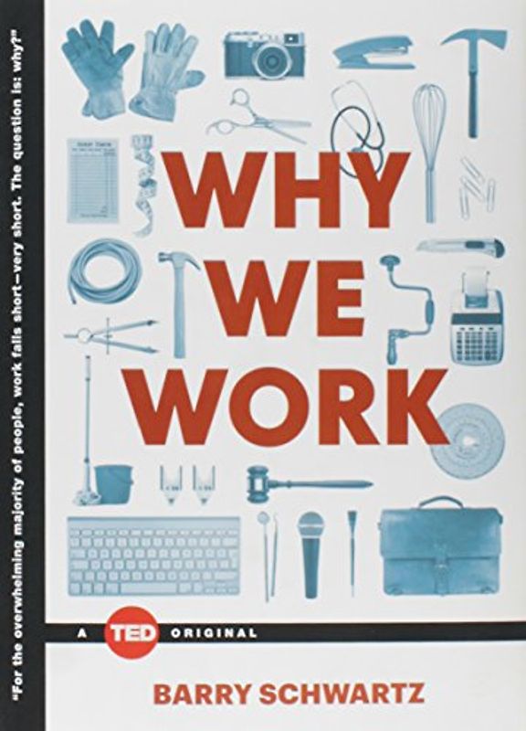 Why We Work (TED Books) - Schwartz, Barry
