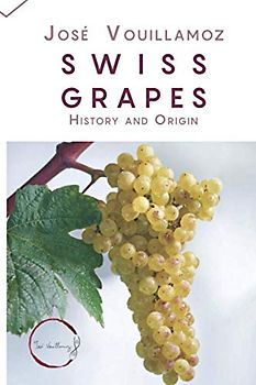 Swiss Grapes: History and Origin
