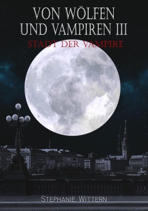 Von Wölfen und Vampiren III