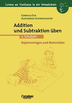 Lernen an Stationen in der Grundschule / 2. Schuljahr - Addition und Subtraktion üben