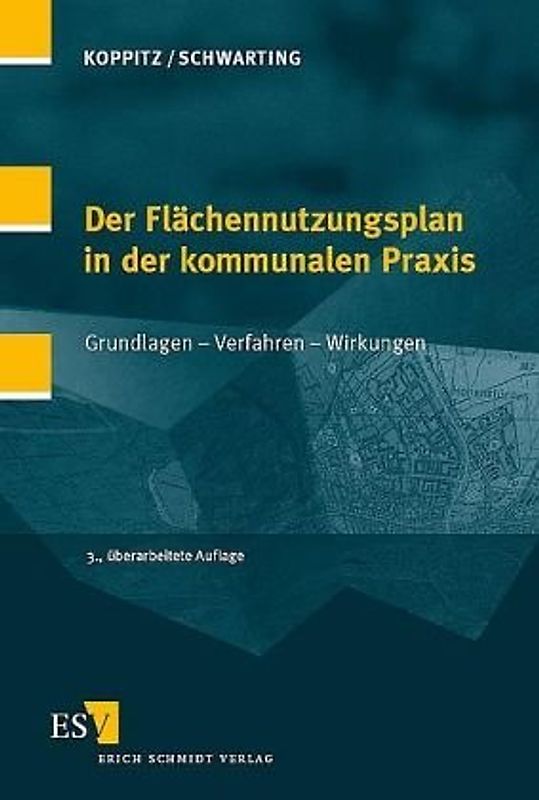 Der Flächennutzungsplan in der kommunalen Praxis. Grundlagen - Verfahren - Wirkungen