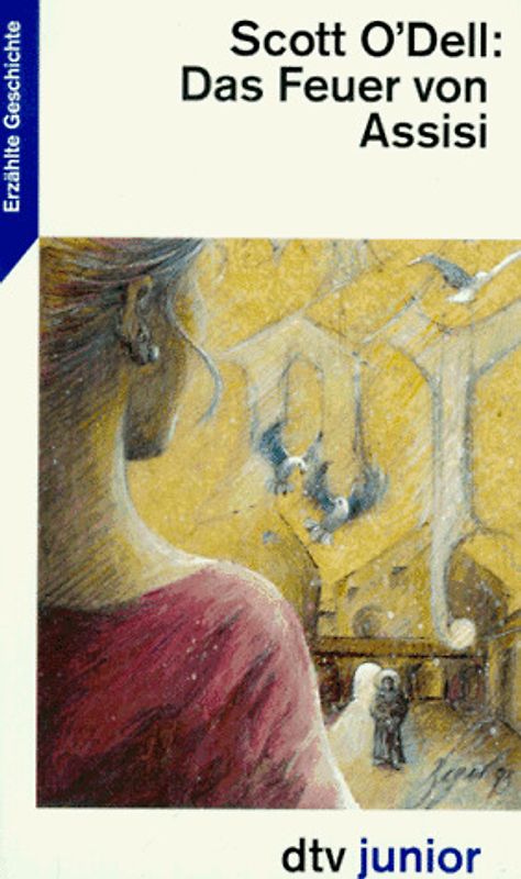Das Feuer von Assisi. Erzählte Geschichte