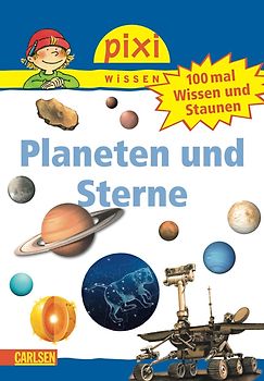 Pixi Wissen 56: VE 5 100 mal Wissen und Staunen: Planeten und Sterne