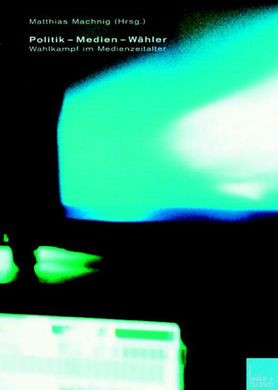 Politik — Medien — Wähler