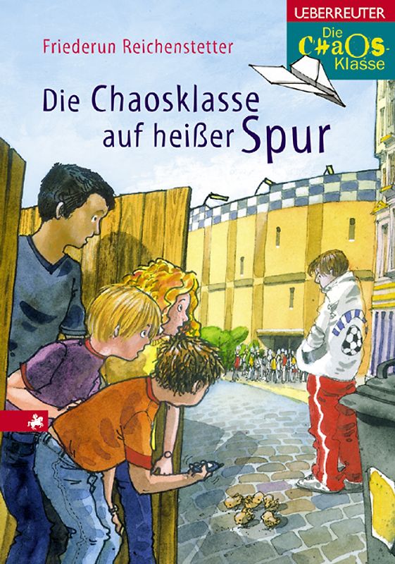 Die Chaosklasse auf heisser Spur. Die Chaosklasse. Band 3