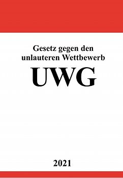 Gesetz gegen den unlauteren Wettbewerb (UWG)