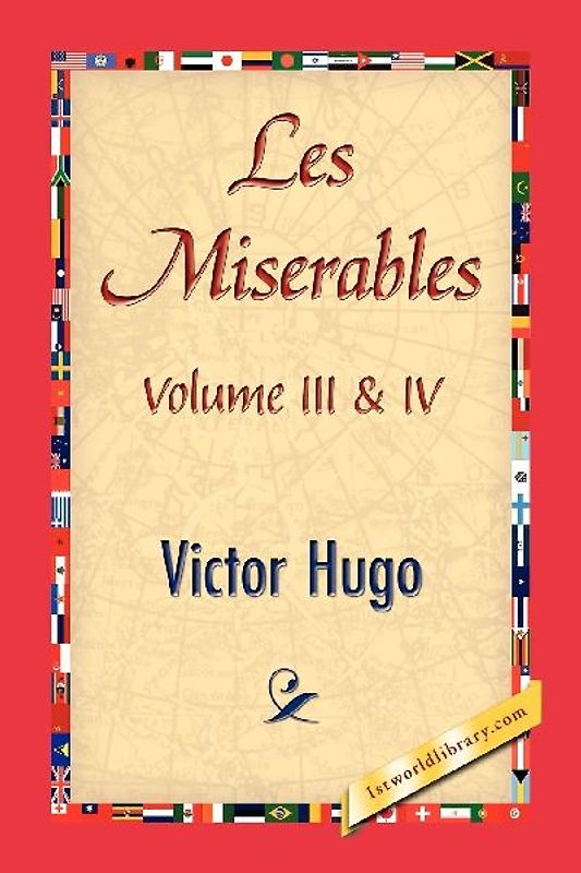 LES MISERABLES; VOLUME III & IV