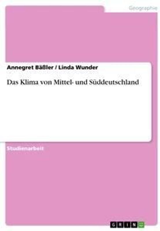 Das Klima von Mittel- und Süddeutschland