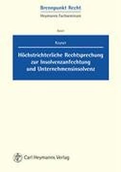 Höchstrichterliche Rechtsprechung zur Insolvenzanfechtung und Unternehmensinsolvenz