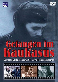 Gefangen im Kaukasus - Deutsche Kriegsgefangene in der Sowjetunion DVD