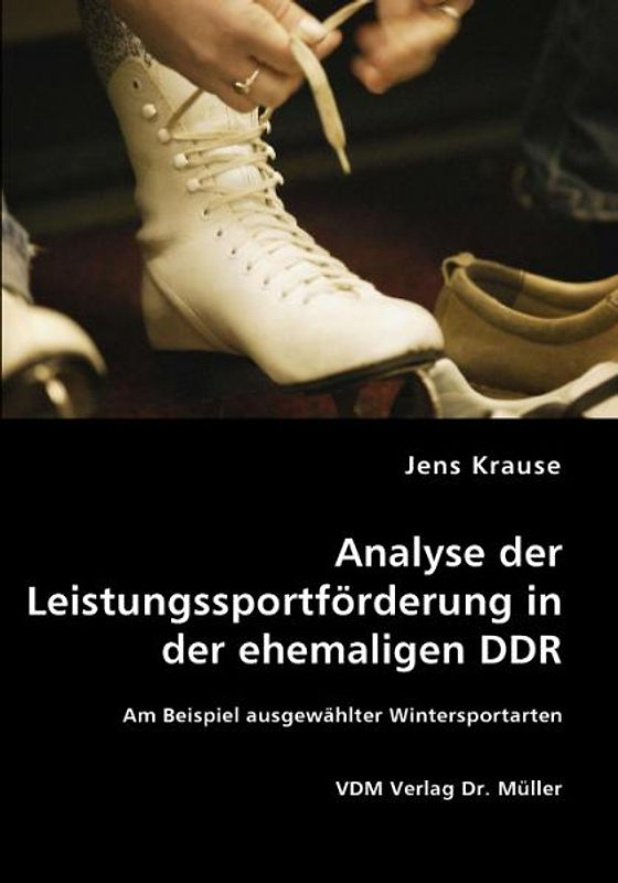 Analyse der Leistungssportförderung in der ehemaligen DDR