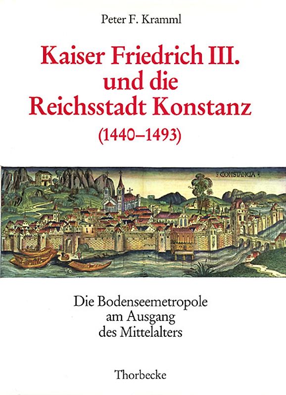 Kaiser Friedrich III. und die Reichsstadt Konstanz (1440-1493)