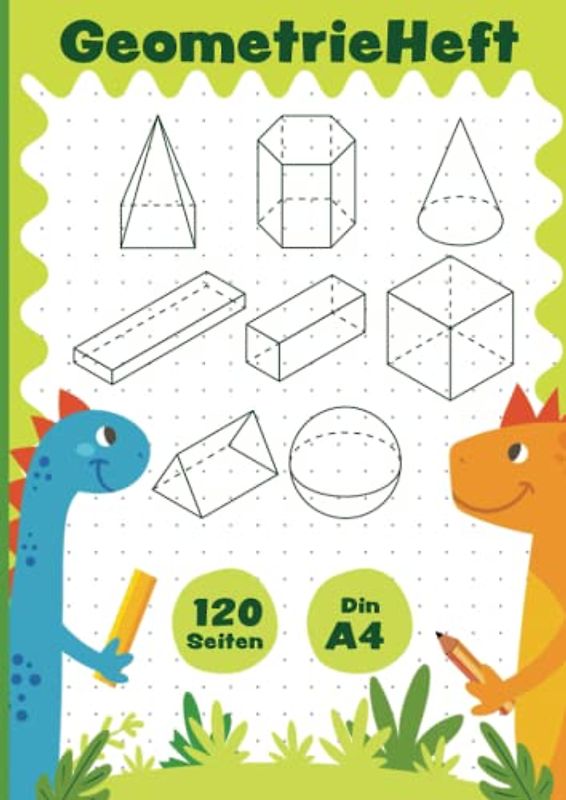 Geometrieheft A4 120 Seiten: Geometrieheft Punktraster im Format Din A4 - Lineatur GR (Grundschule) - Cover mit Dinosaurier-Design