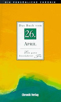 Die persönliche Chronik. 26. April