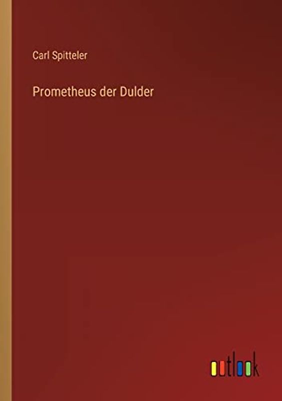 Prometheus der Dulder