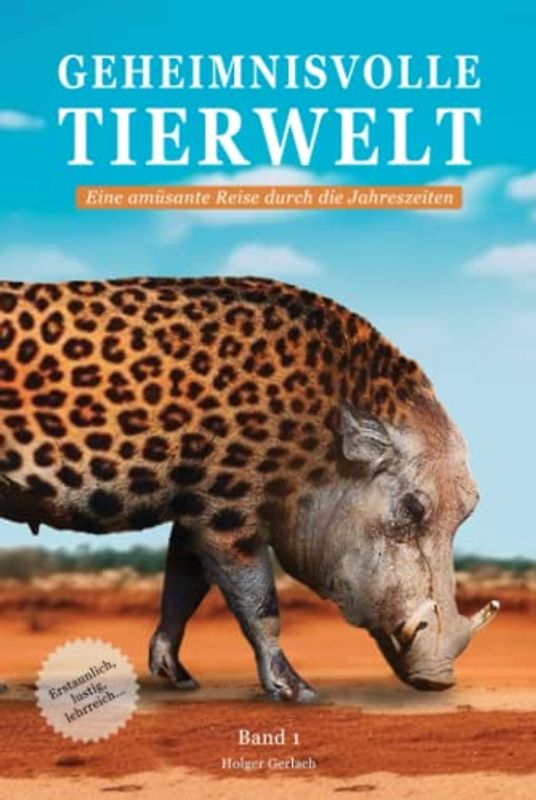 Geheimnisvolle Tierwelt: Eine amüsante Reise durch die Jahreszeiten