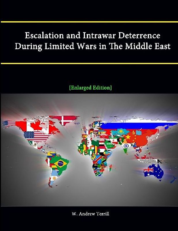 Escalation and Intrawar Deterrence During Limited Wars in The Middle East [Enlarged Edition]