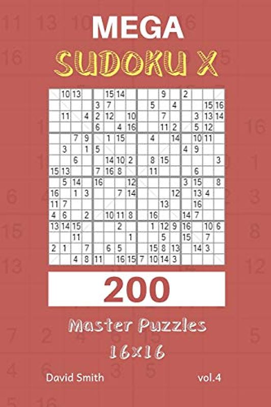 Mega Sudoku X - 200 Master Puzzles 16x16 vol.4