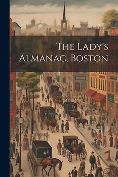 The Lady's Almanac, Boston