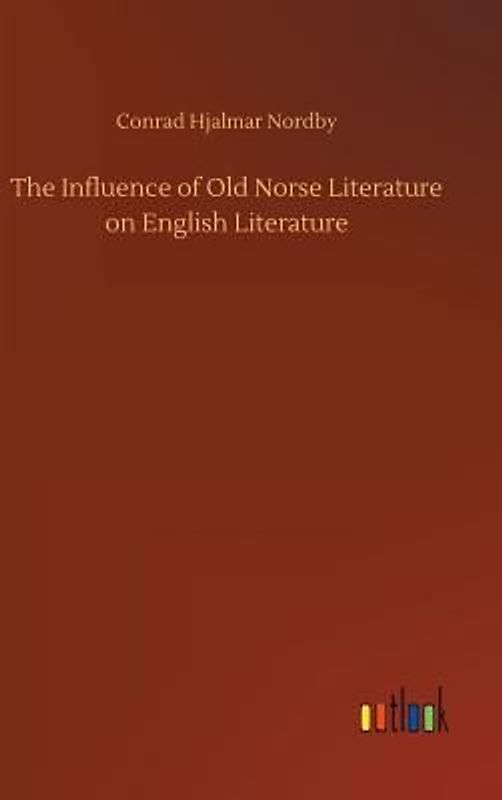 The Influence of Old Norse Literature on English Literature