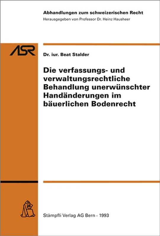 Die verfassungs- und verwaltungsrechtliche Behandlung unerwünschter Handänderungen im bäuerlichen Bodenrecht