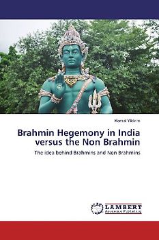 Brahmin Hegemony in India versus the Non Brahmin