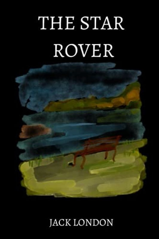 The Star Rover by Jack London