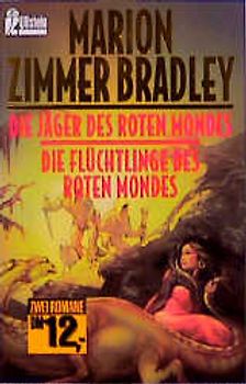 Die Jäger des roten Mondes /Die Flüchtlinge des roten Mondes. Zwei Romane