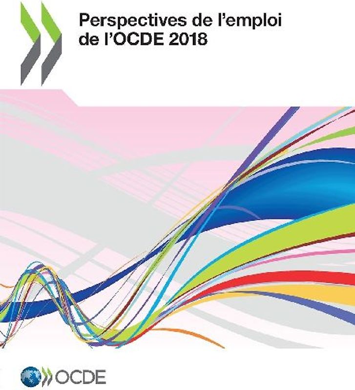 Perspectives de l'emploi de l'OCDE 2018