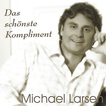 Michael Larsen - Das Schönste Kompliment