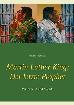 Martin Luther King: Der letzte Prophet