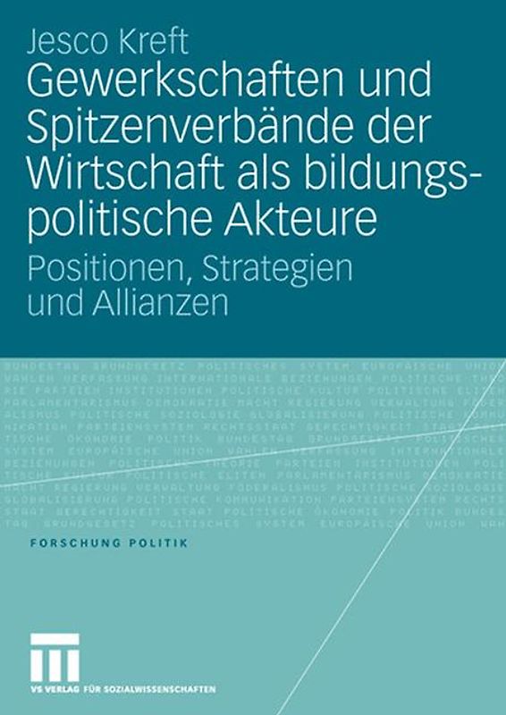 Gewerkschaften und Spitzenverbände der Wirtschaft als bildungspolitische Akteure
