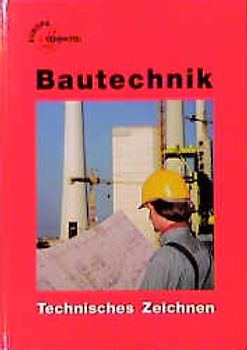 Technisches Zeichnen Bautechnik