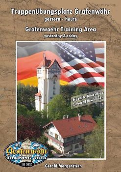 Truppenübungsplatz Grafenwöhr, Gestern - Heute / Grafenwoehr Training Area, Yesterday & Yoday