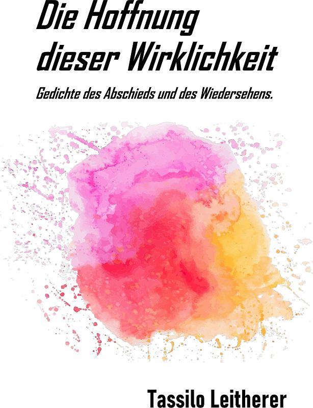 Die Hoffnung dieser Wirklichkeit