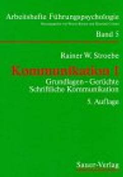Kommunikation. Grundlagen - Gerüchte - Schriftliche Kommunikation