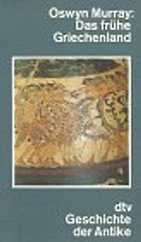 Das frühe Griechenland. (dtv-Geschichte der Antike)